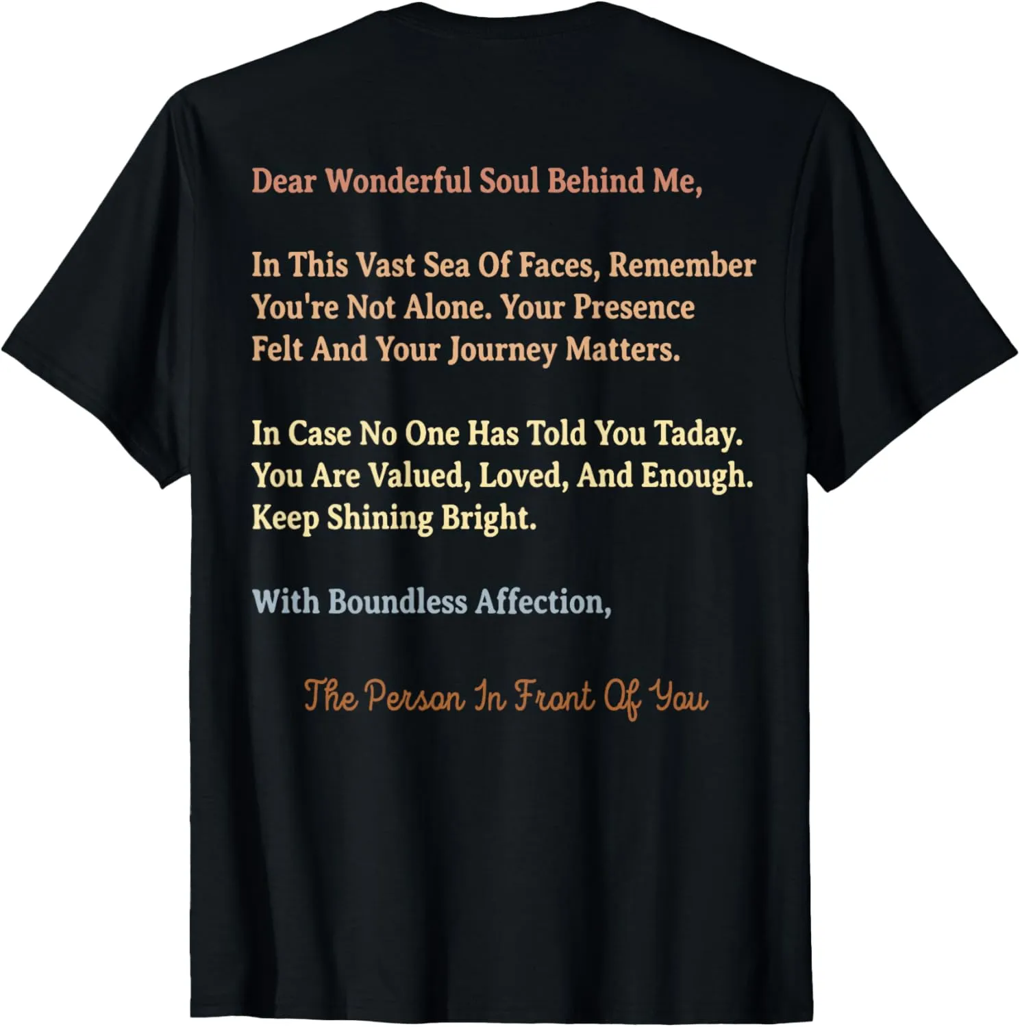 Dear Person Behind Me Positive Message Quote You Matter T-Shirt